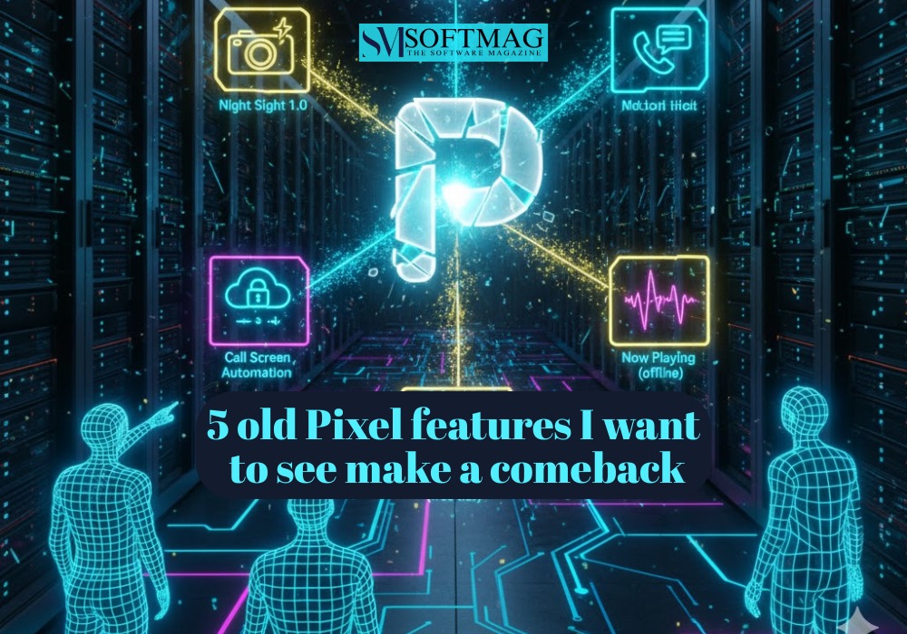 5 old Pixel features I want to see make a comeback