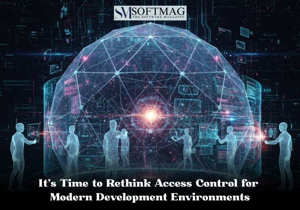 It’s Time to Rethink Access Control for Modern Development Environments